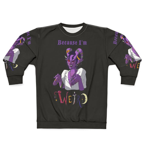 "Because I'm Weird" Critical Role Tiefling Sweatshirt