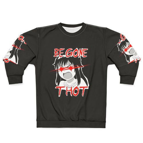 Anime inspired "Begone Thot" sweatshirt with red eyes and angry expression