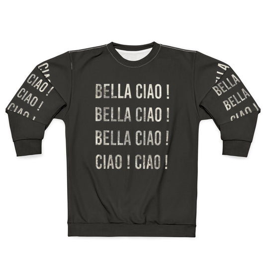 Bella Ciao Ciao Spanish Revolution Sweatshirt