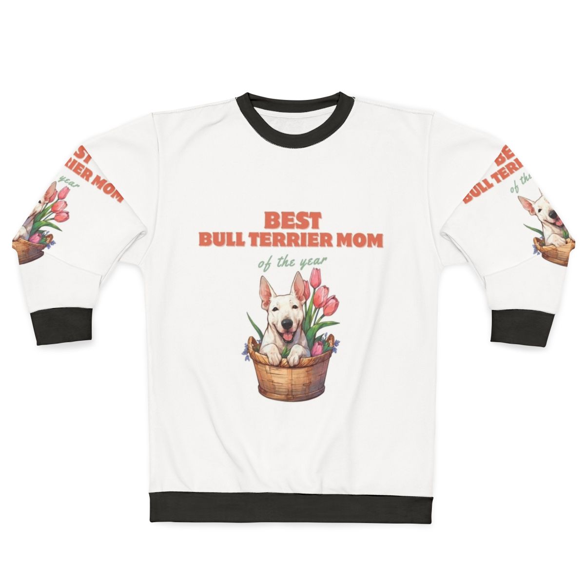 Best Bull Terrier Dog Mom Of The Year Sweatshirt
