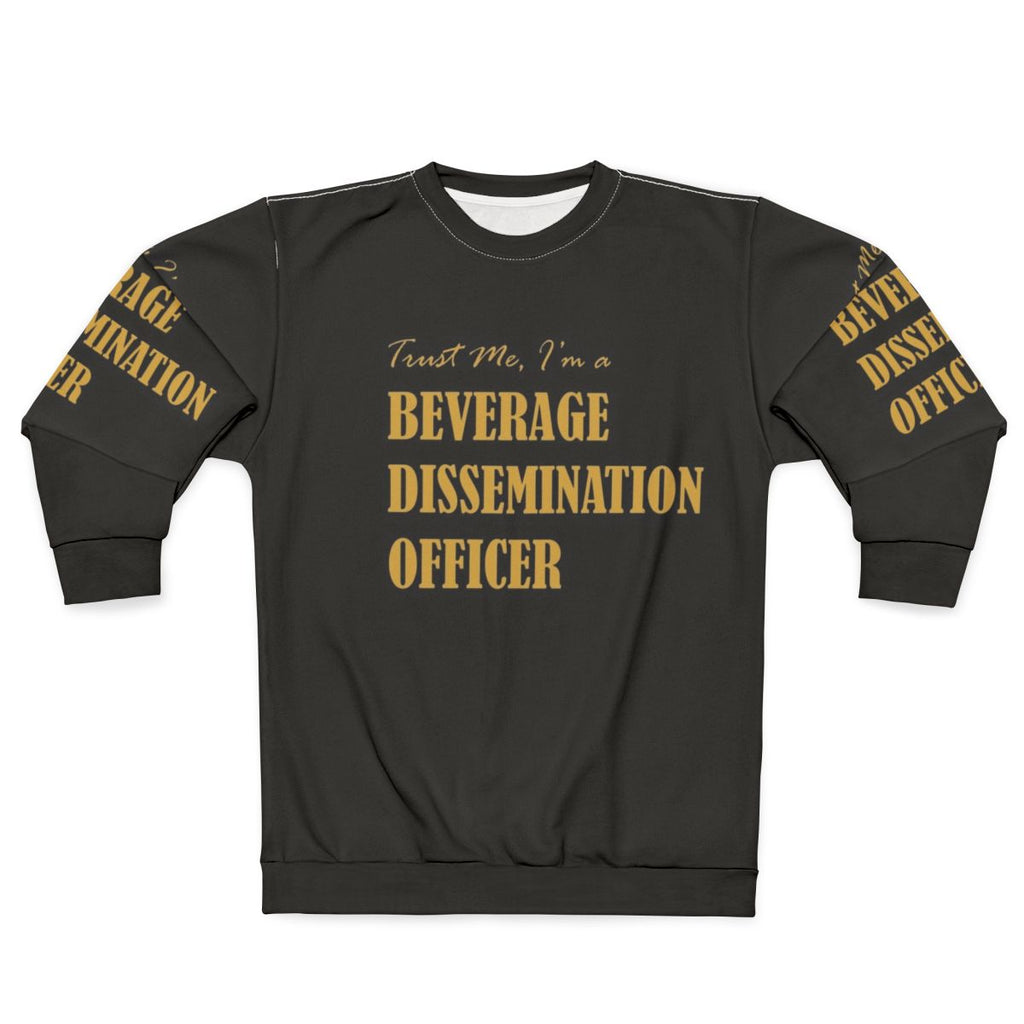 Beverage Dissemination Officer Sweatshirt - Funny Bartender Shirt