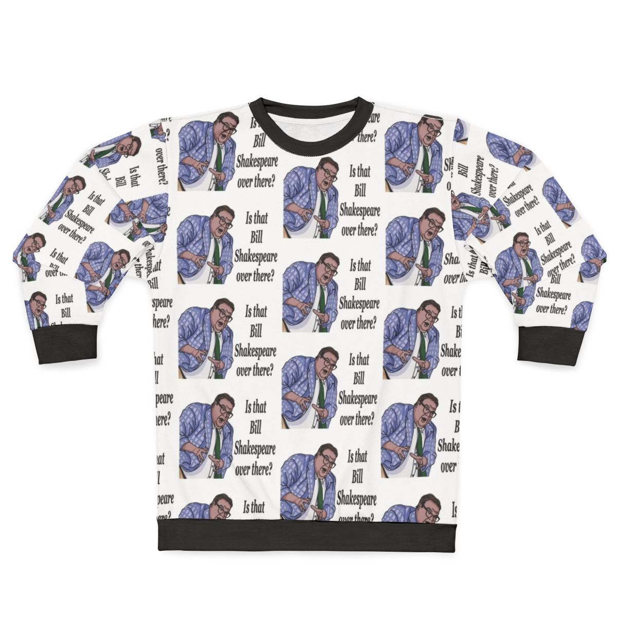 Bill Shakespeare Matt Foley 'Van Down by the River' Comedy Sweatshirt
