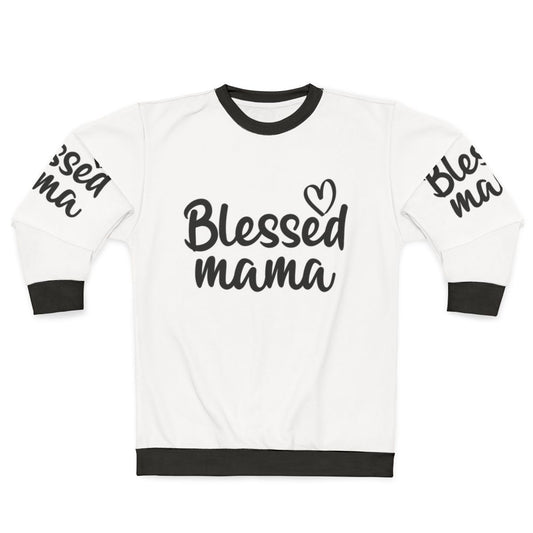 Blessed Mama Sweatshirt with mother's day design