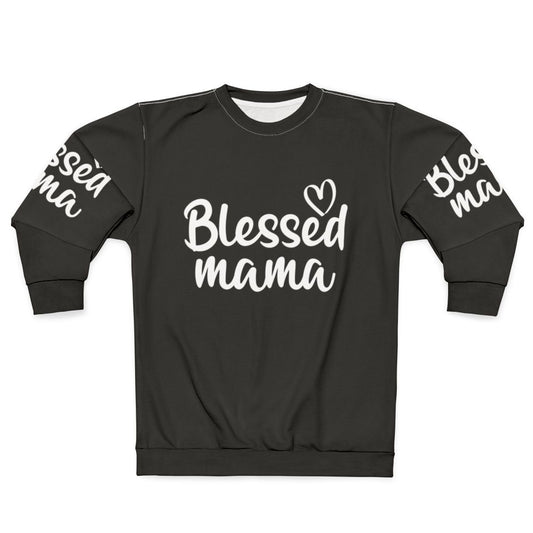Blessed Mama Sweatshirt with Focus Keyword