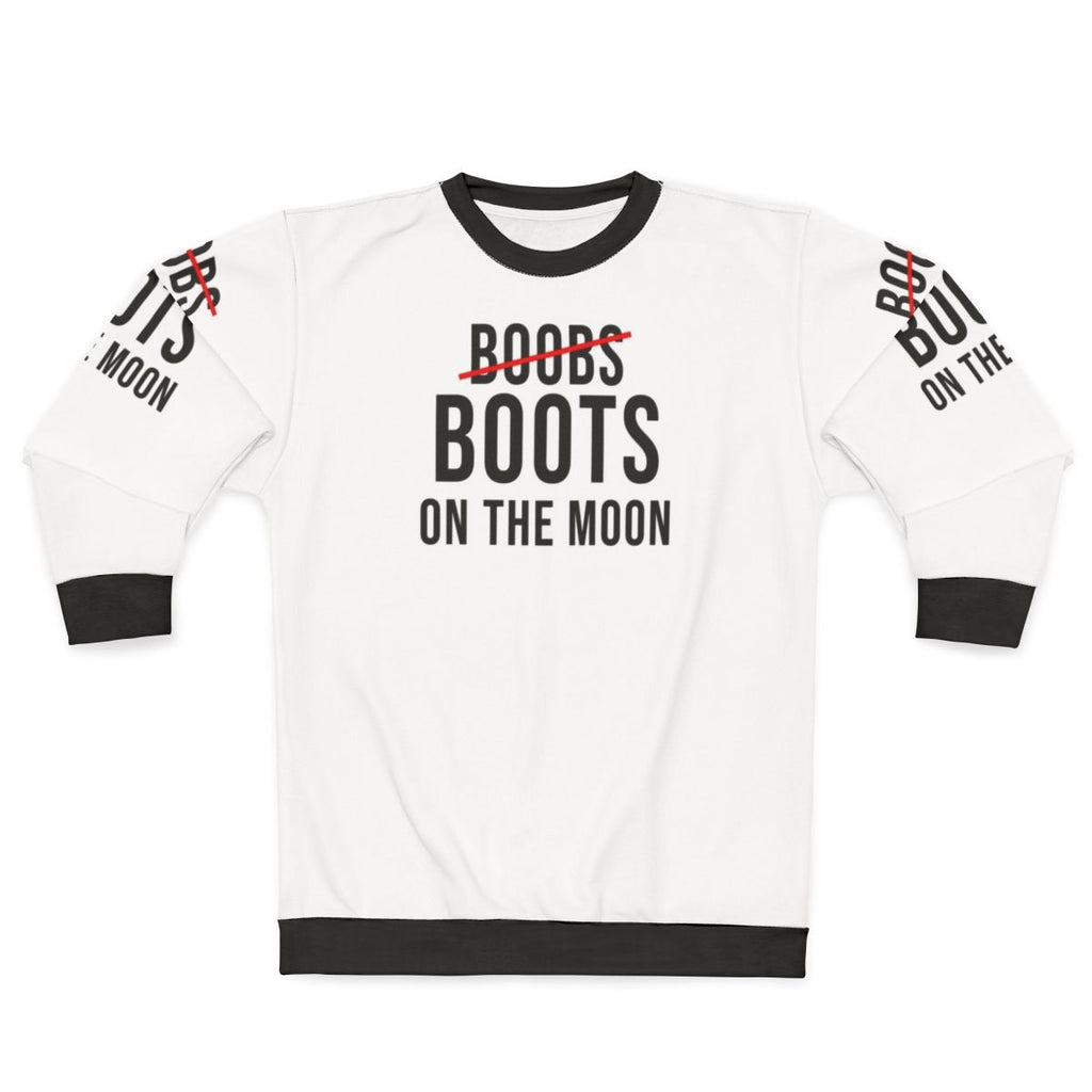 Boobs and Boots on the Moon - Funny Space Sweatshirt