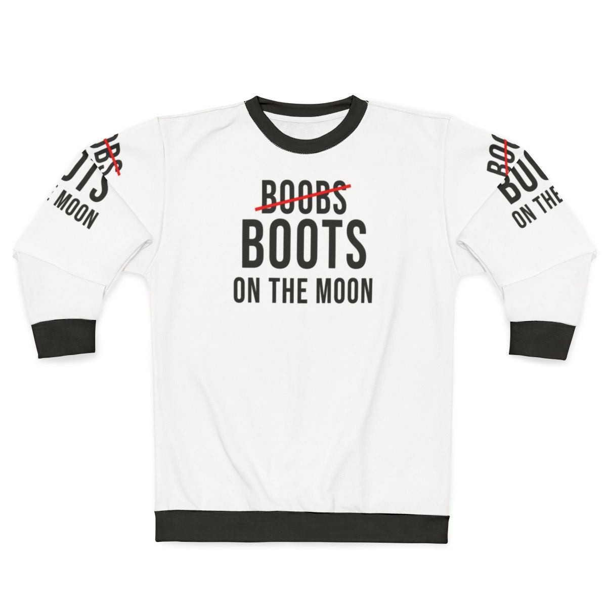 Boobs and Boots on the Moon - Funny Space Sweatshirt