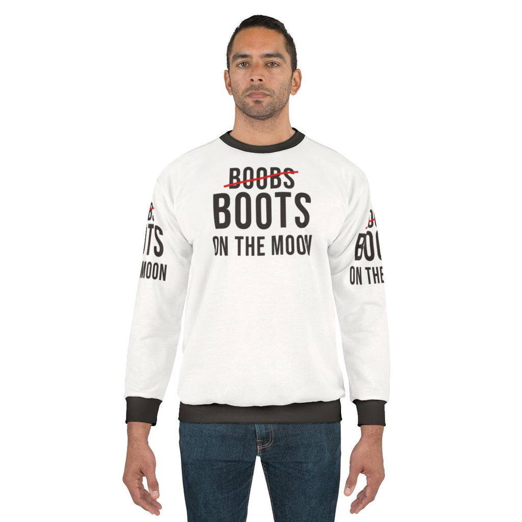Boobs and Boots on the Moon - Funny Space Sweatshirt