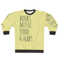 Books, Music, Food & Naps Sweatshirt - Nerdy Hobbies and Fandom