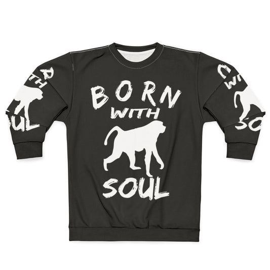 Born With Monkey Soul Graphic Sweatshirt