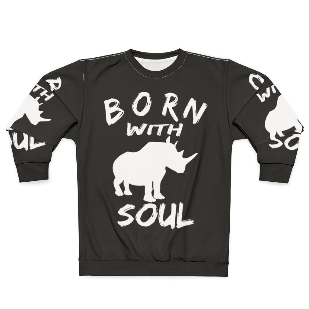 Born With Rhino Soul Sweatshirt