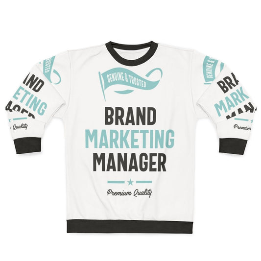 Brand Marketing Manager Sweatshirt
