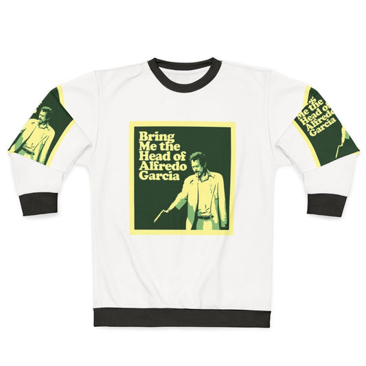 Bring Me The Head Of Alfredo Garcia Sweatshirt - Sam Peckinpah, Reservoir Dogs, 1970s Cult Cinema