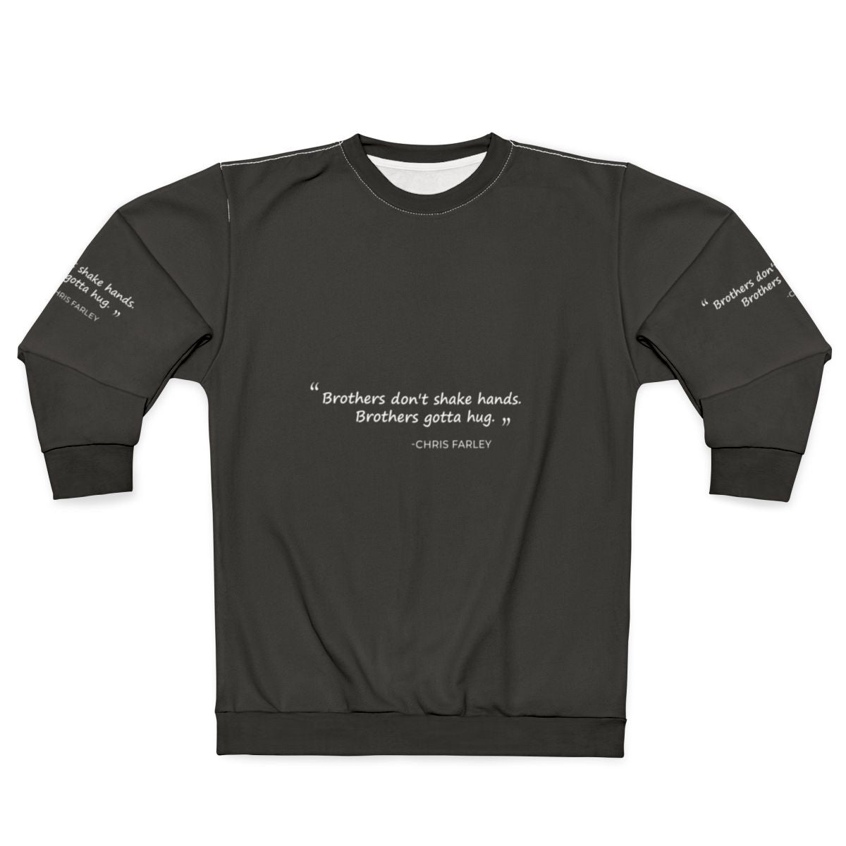 Chris Farley Brotherly Quote Sweatshirt