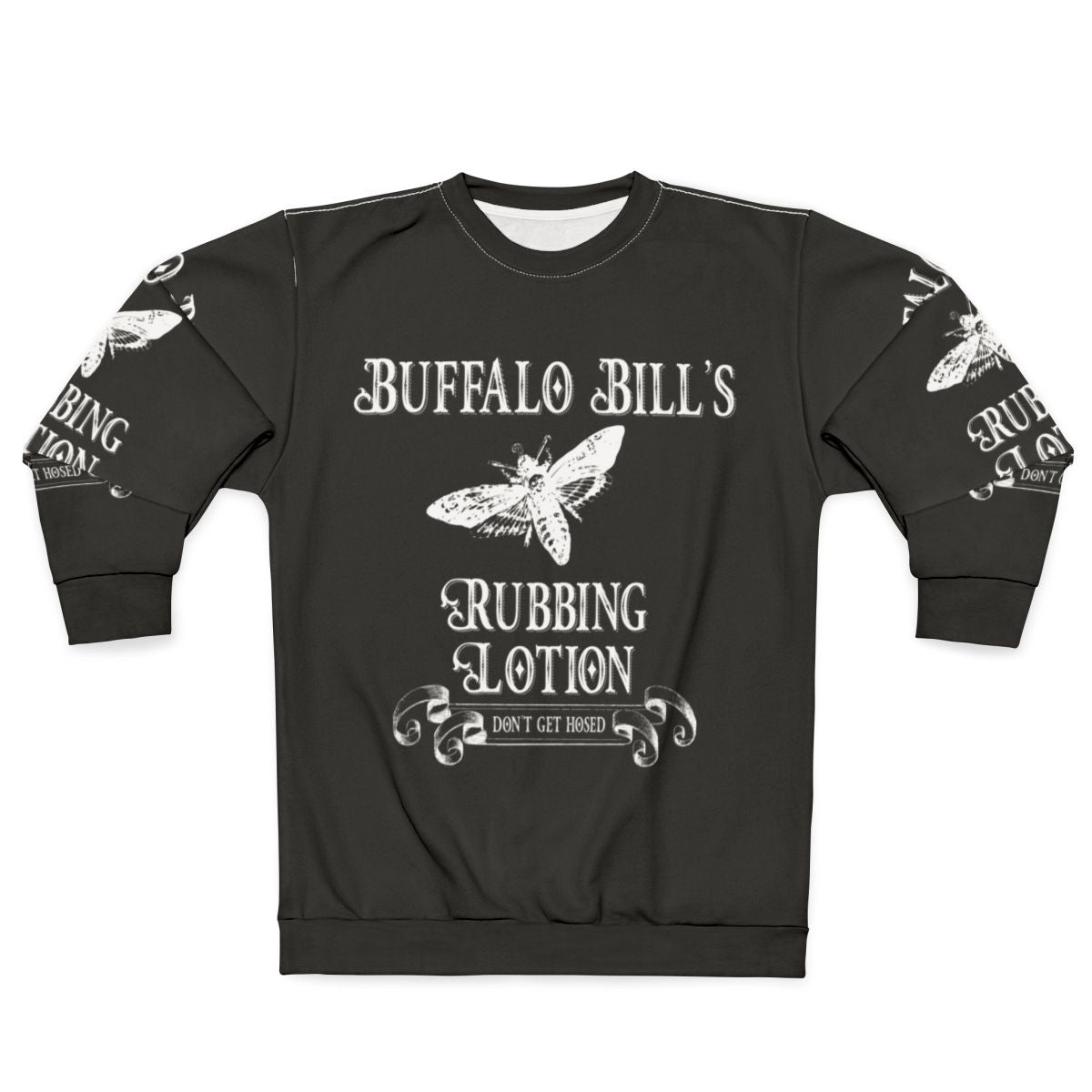 "It Rubs the Lotion" Buffalo Bill Sweatshirt from Silence of the Lambs