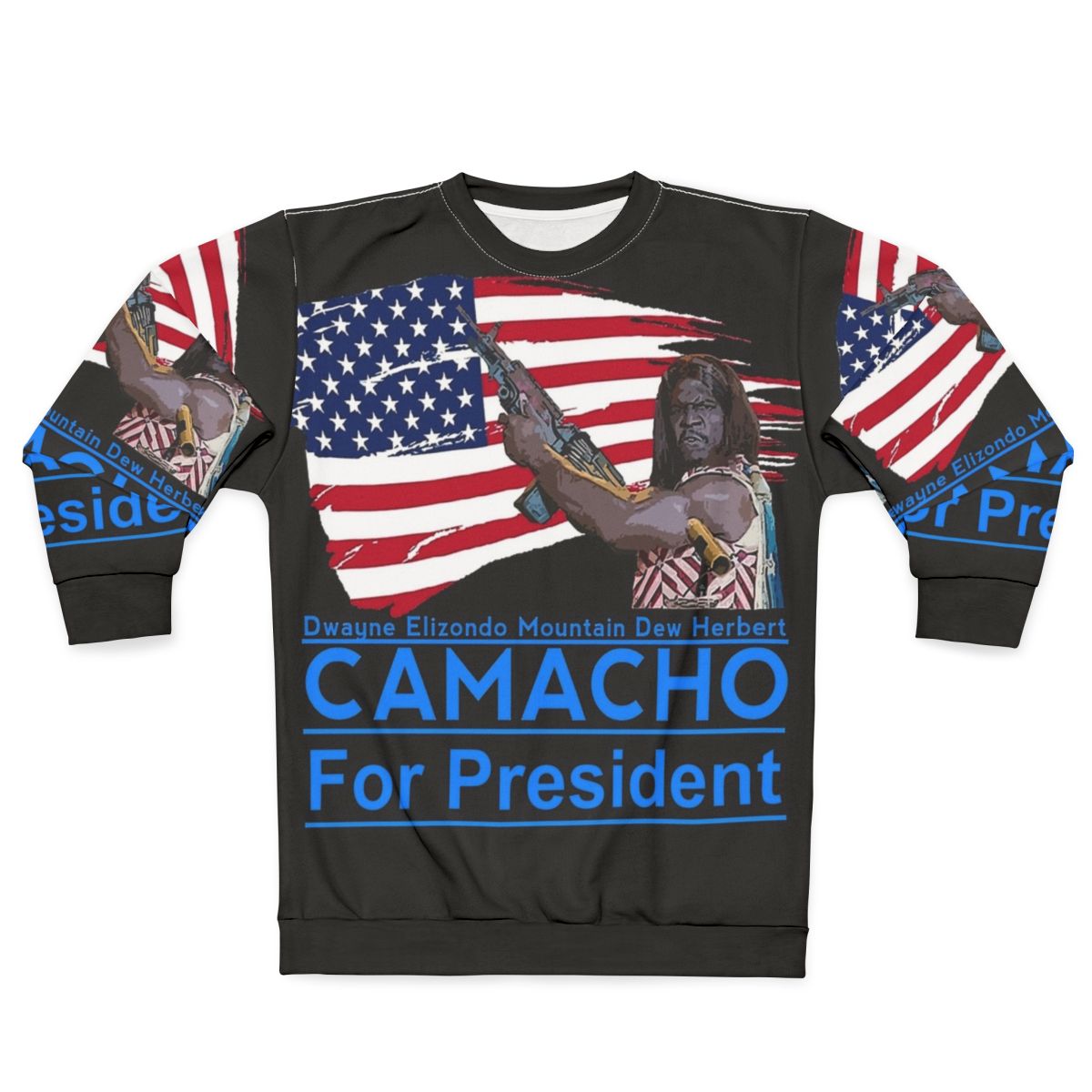 Camacho For President Sweatshirt