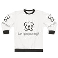 "Can I Pet Your Dog?" Cute Dog Lover Sweatshirt