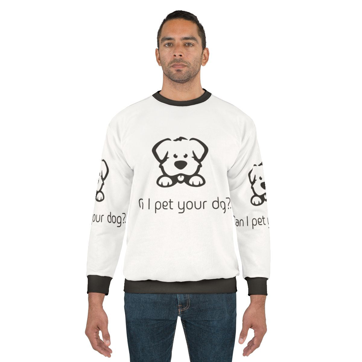 "Can I Pet Your Dog?" Cute Dog Lover Sweatshirt