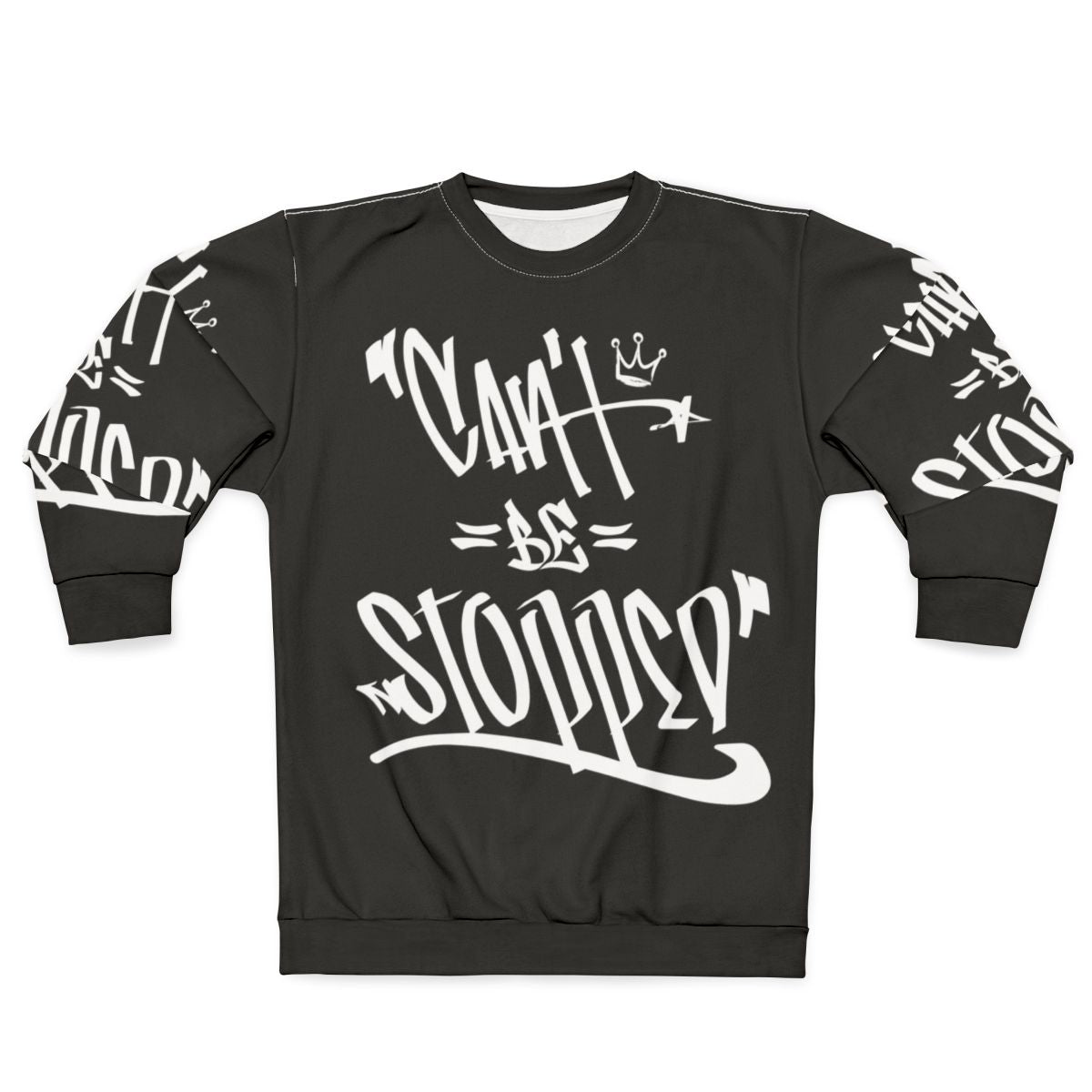 "Can't Be Stopped" Urban Inspired Sweatshirt featuring hip hop and music graphics