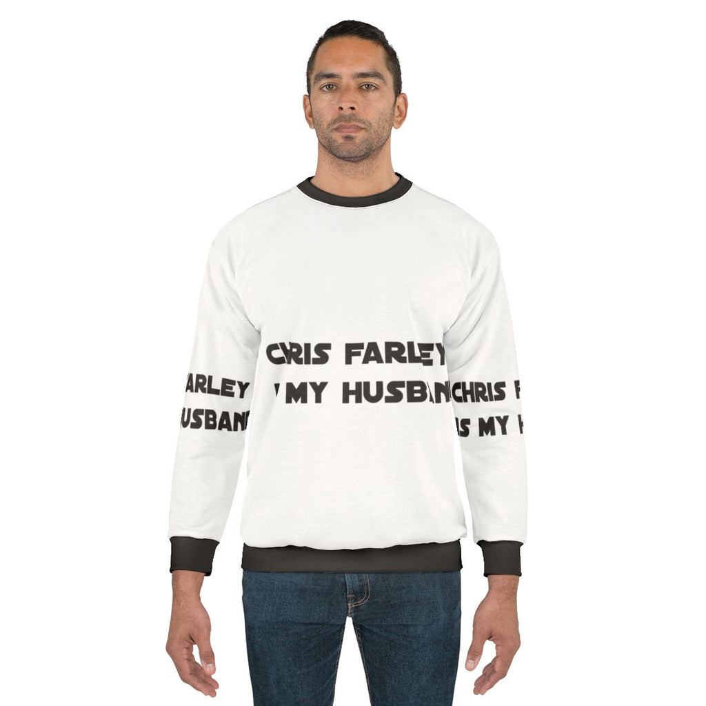 Chris Farley "Is My Husband" Sweatshirt