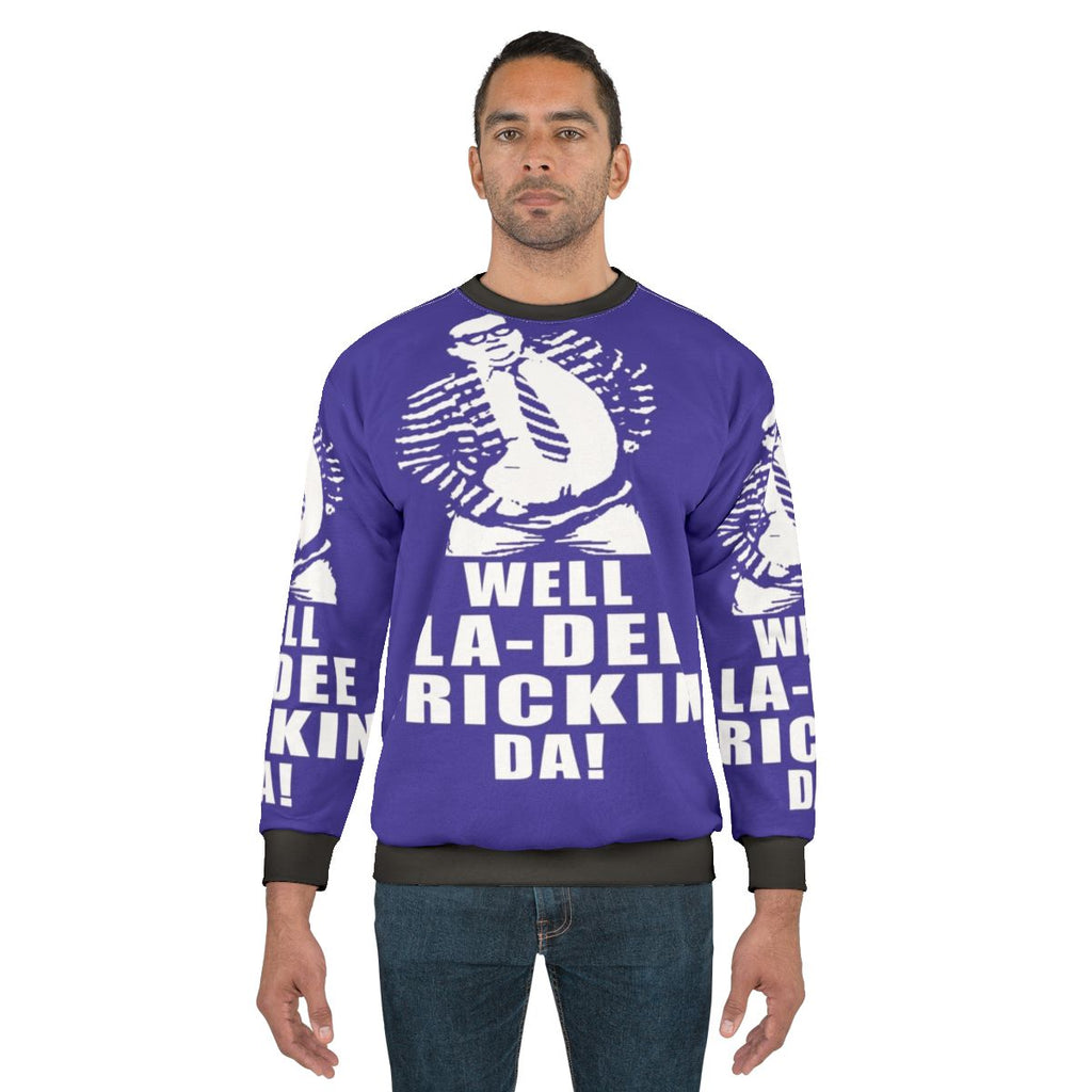 Chris Farley comedy themed "Well La De Frickin Da" winter sweatshirt