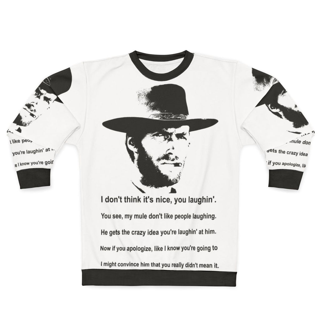 Clint Eastwood Mule Quote Western Movie Sweatshirt