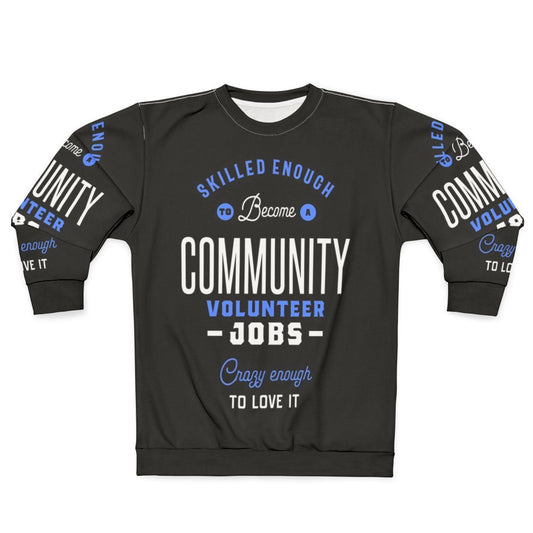 Community Volunteer Jobs Sweatshirt with Focus Keyword