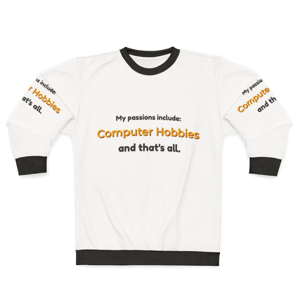 Computer hobbies and gaming passion sweatshirt