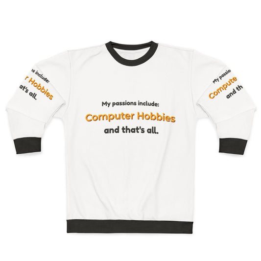 Computer hobbies and gaming passion sweatshirt