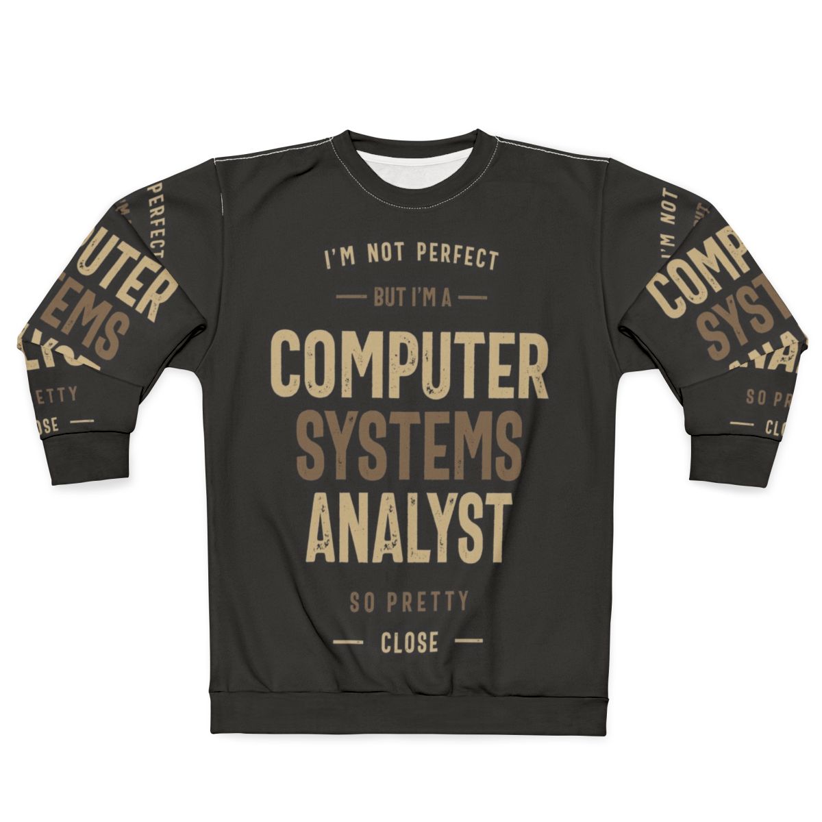 Computer Systems Analyst Sweatshirt