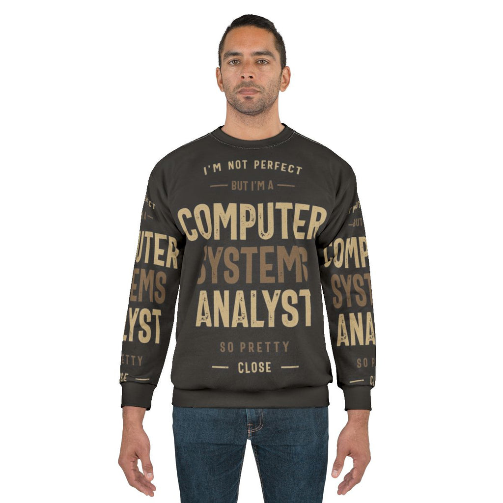 Computer Systems Analyst Sweatshirt