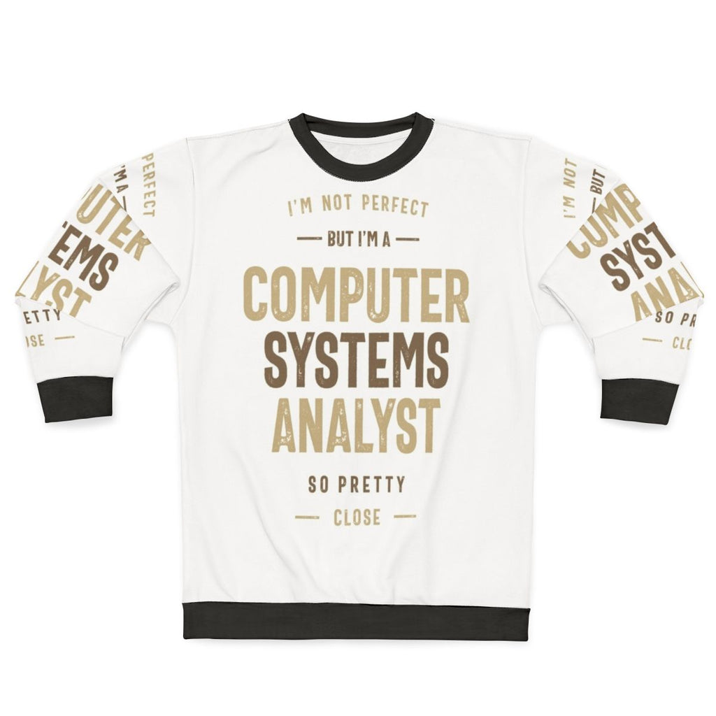 Computer Systems Analyst Sweatshirt