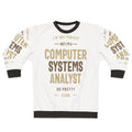 Computer Systems Analyst Sweatshirt