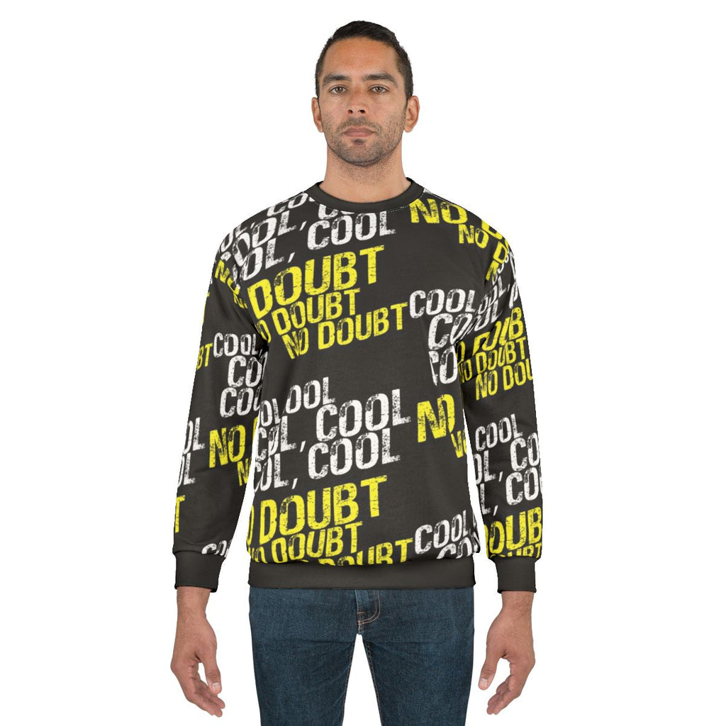 Cool No Doubt Sweatshirt with Brooklyn Nine-Nine Motif