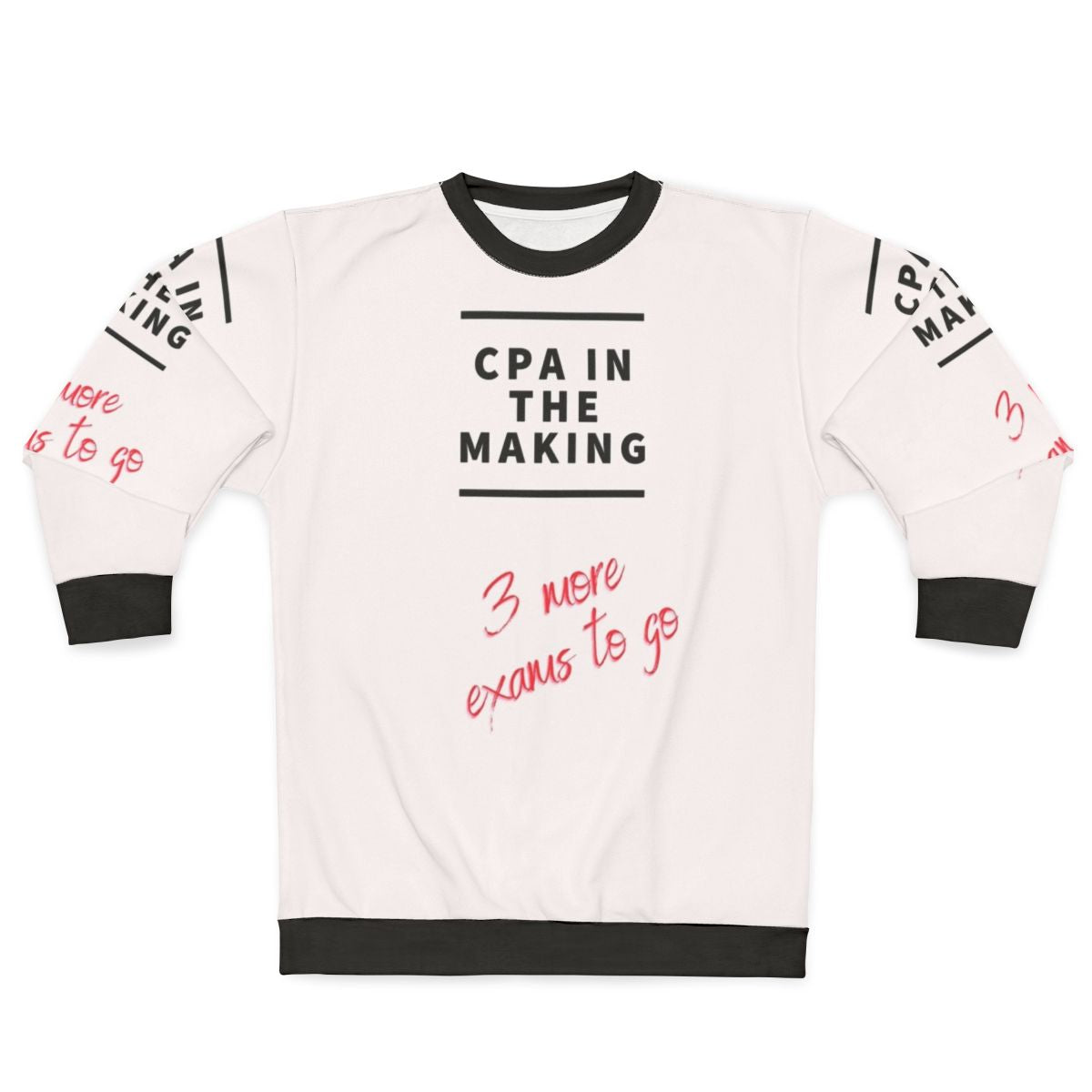 CPA in the Making Sweatshirt with Exam Progress