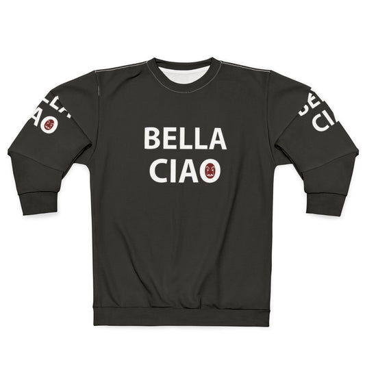 Money Heist Bella Ciao Themed Sweatshirt