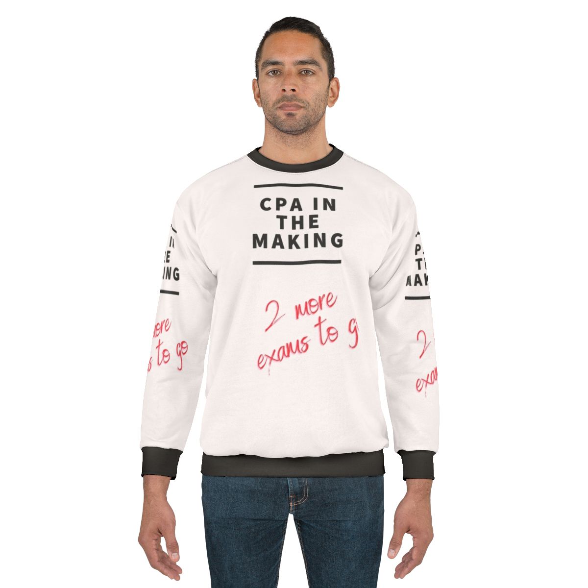 Accountant, Bookkeeper, CPA Sweatshirt - "2 More Exams To Go"