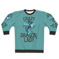 Crazy Dragon Lady Sweatshirt featuring a print of a dragon