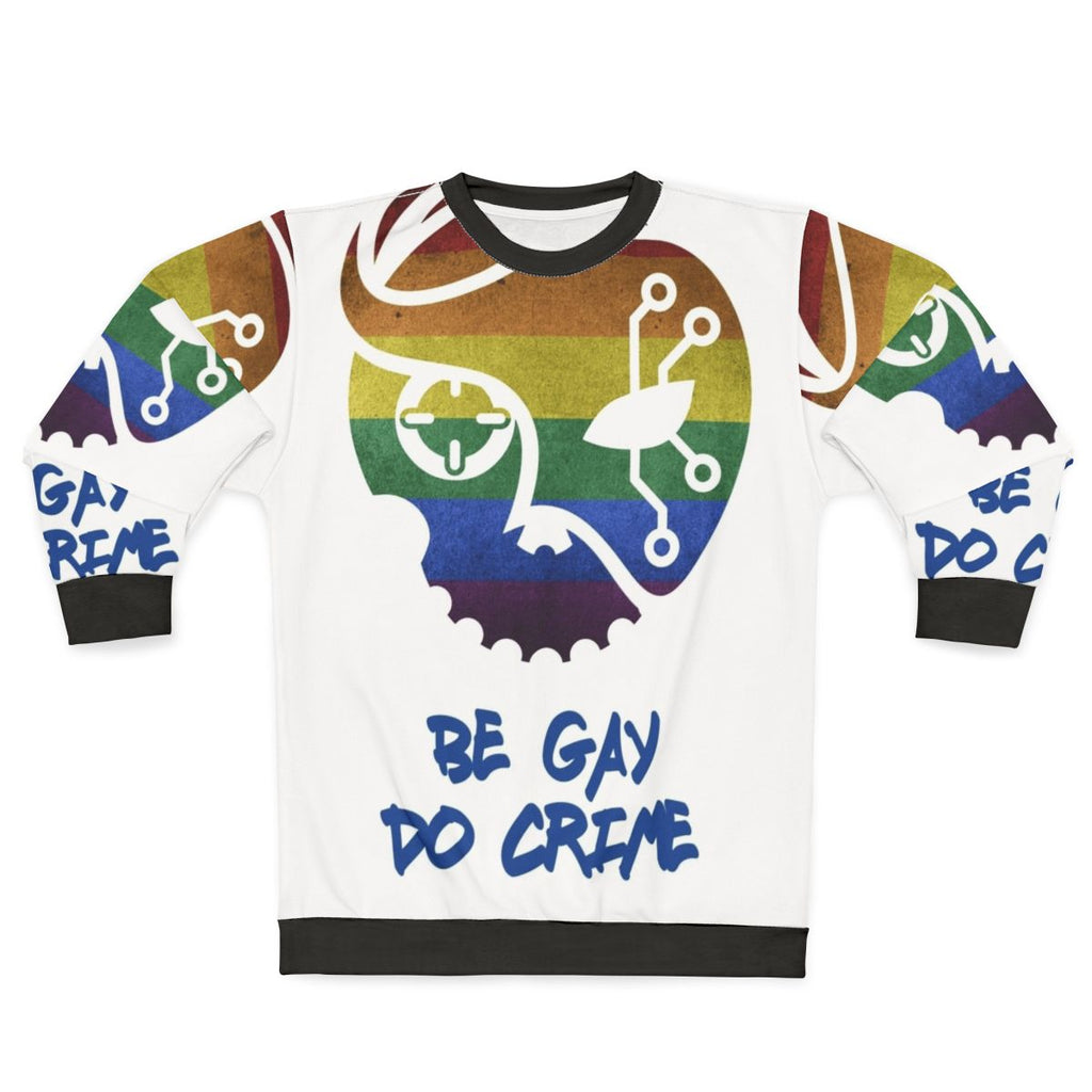Anti-Establishment 'Be Gay Do Crime' Streetwear Sweatshirt