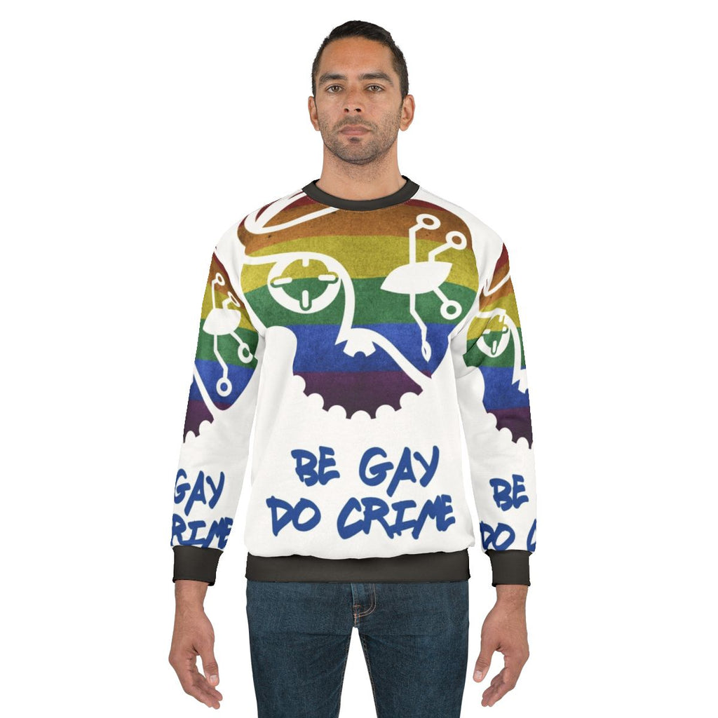 Anti-Establishment 'Be Gay Do Crime' Streetwear Sweatshirt