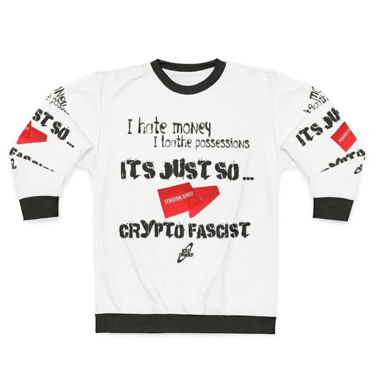 Anti-Establishment Crypto Fascist Sweatshirt