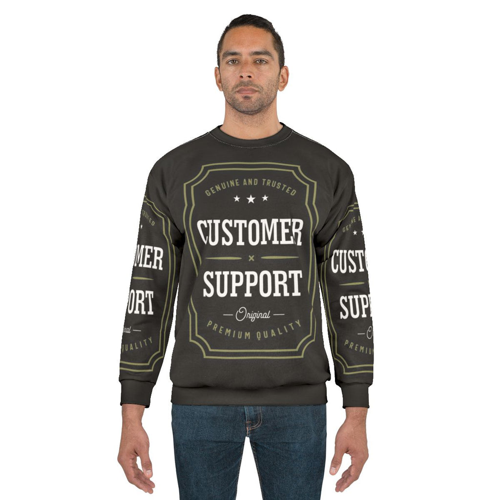 Customer Support Sweatshirt