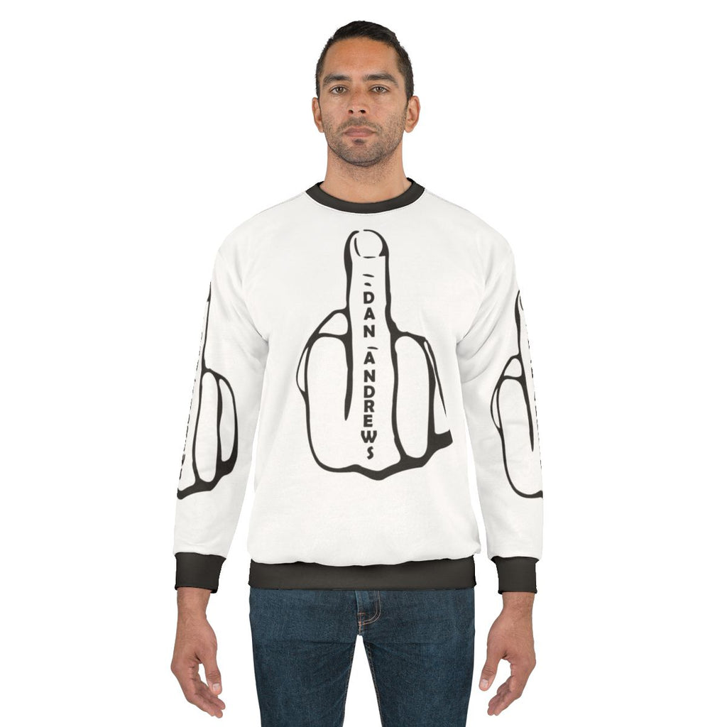 Dan Andrews Victoria Government Sweatshirt - Funny Injury Humor