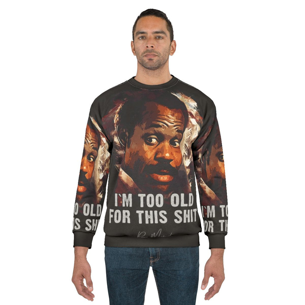 Danny Glover as Roger Murtaugh Lethal Weapon movie character sweatshirt