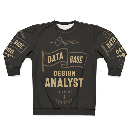 Database Design Analyst Graphic Sweatshirt