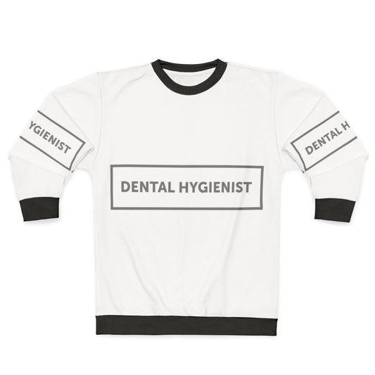 Dental Hygienist Sweatshirt with Art Design