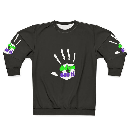 Scary "Did You See It" sweatshirt for horror, YouTube, and nuke enthusiasts