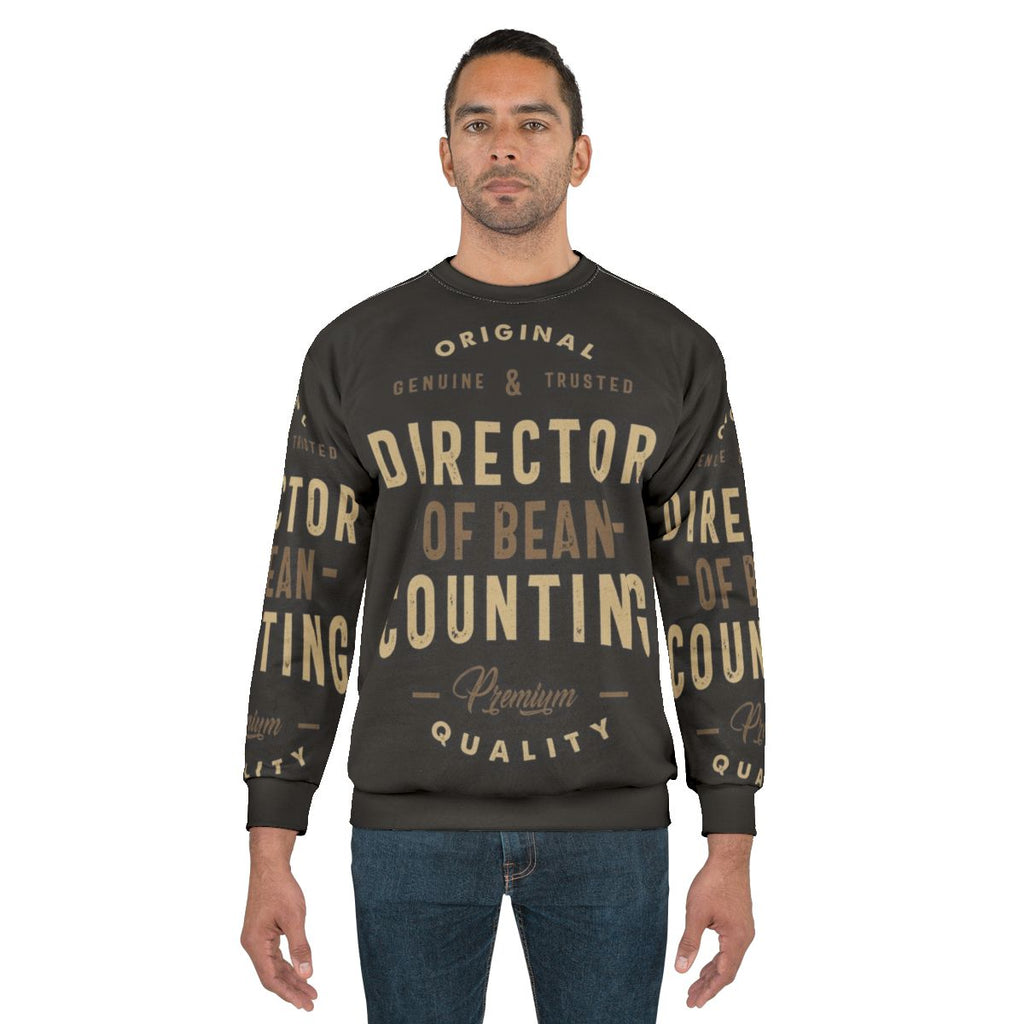 Director of Accounting Sweatshirt with Humorous Typography