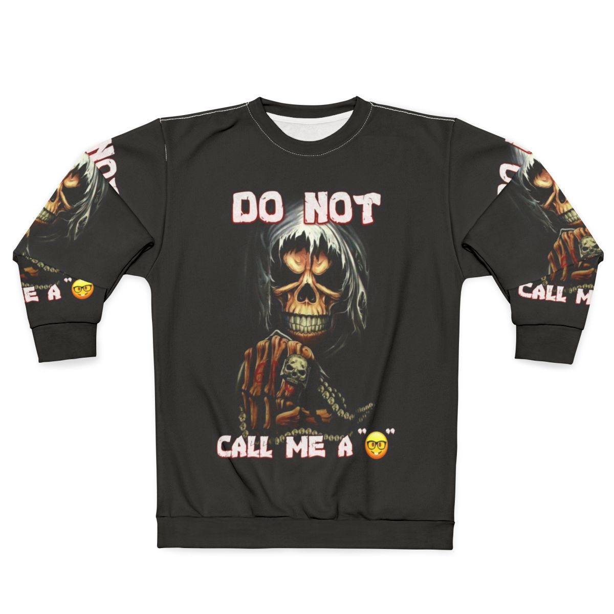 Edgy "Do Not Call Me A Sweatshirt" Skull Graphic Meme Sweater