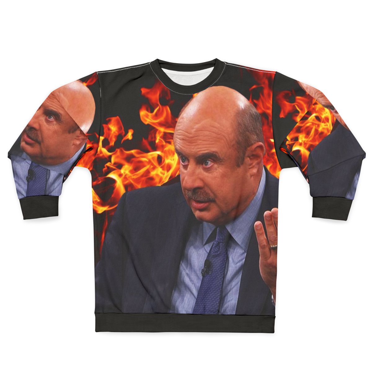 Angry Dr. Phil Photoshop Sweatshirt