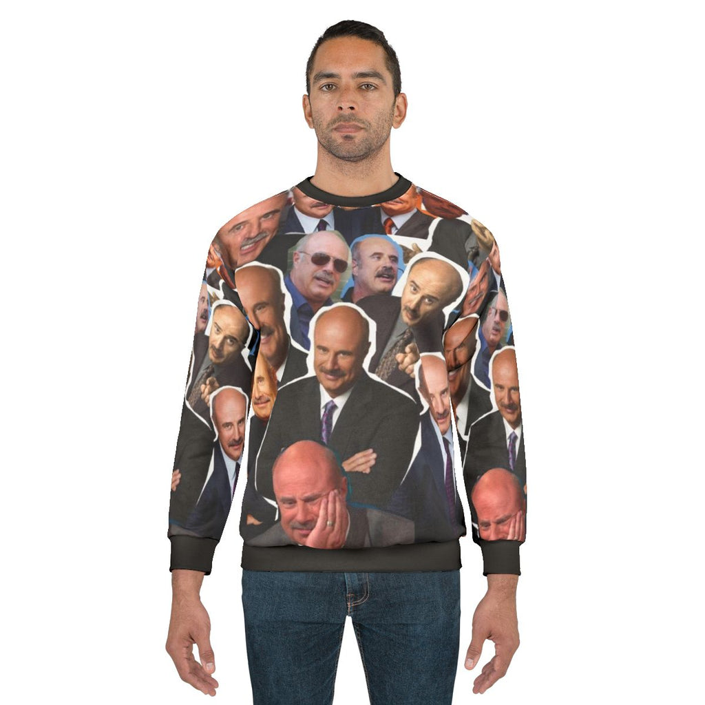 Dr. Phil Inspired Sweatshirt with Catch Me Outside Quote